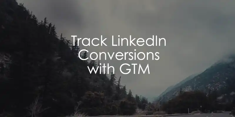 使用 GTM 跟踪领英转化情况